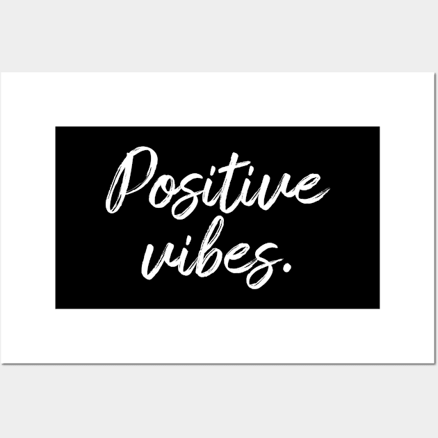 Positive Vibes Wall Art by designed_by_vertex